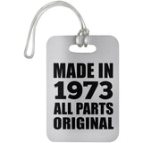 51st Birthday Made in 1973 All Parts Original - Luggage Bag Tag