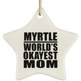 Myrtle World's Okayest Mom - Star Ornament