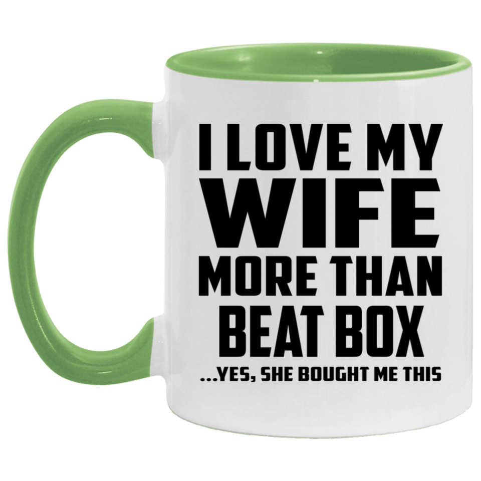 I Love My Wife More Than Beat Box - 11oz Accent Mug Green