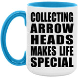 Collecting Arrow Heads Makes Life Special - 15oz Accent Mug Blue