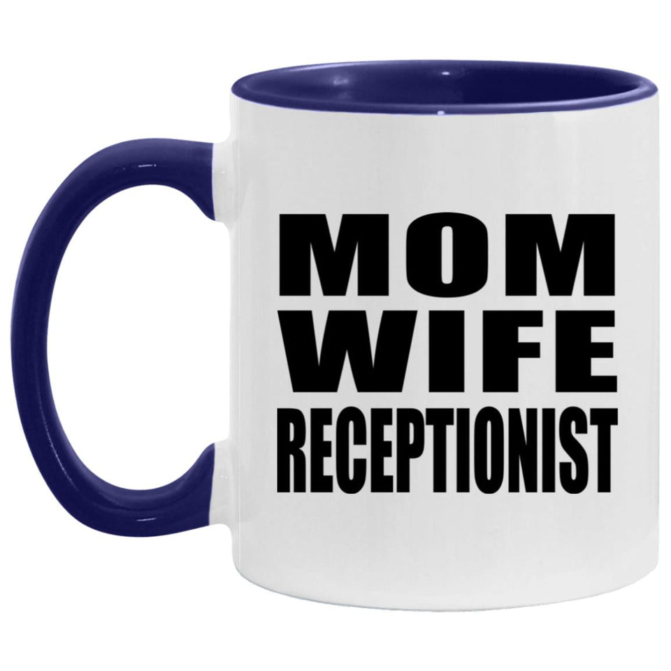 Mom Wife Receptionist - 11oz Accent Mug Purple