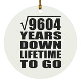98th Anniversary Square Root of 9604 Years Lifetime To Go - Circle Ornament