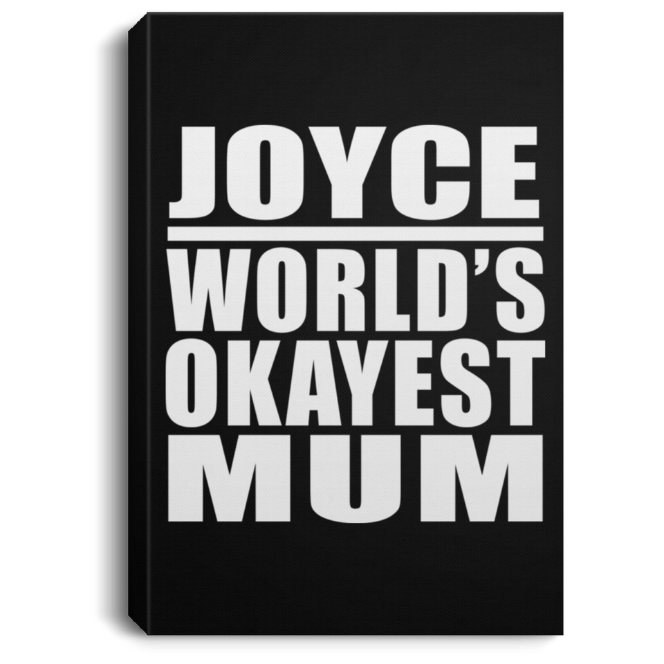 Joyce World's Okayest Mum - Canvas Portrait