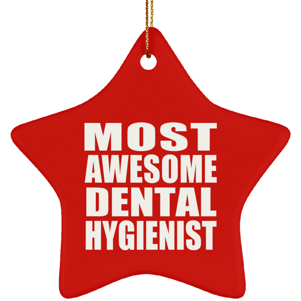 Most Awesome Dental Hygienist - Star Ornament