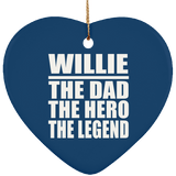 Willie The Dad The Hero The Legend - Heart Ornament
