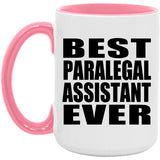 Best Paralegal Assistant Ever - 15oz Accent Mug Pink