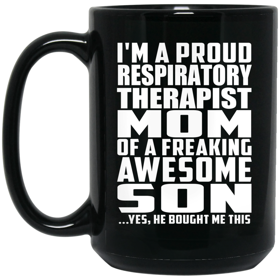 Proud Respiratory Therapist Mom Of Awesome Son - 15 Oz Coffee Mug