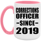 Corrections Officer Since 2019 - 15oz Accent Mug Pink