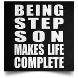Being Step Son Makes Life Complete - Poster Square