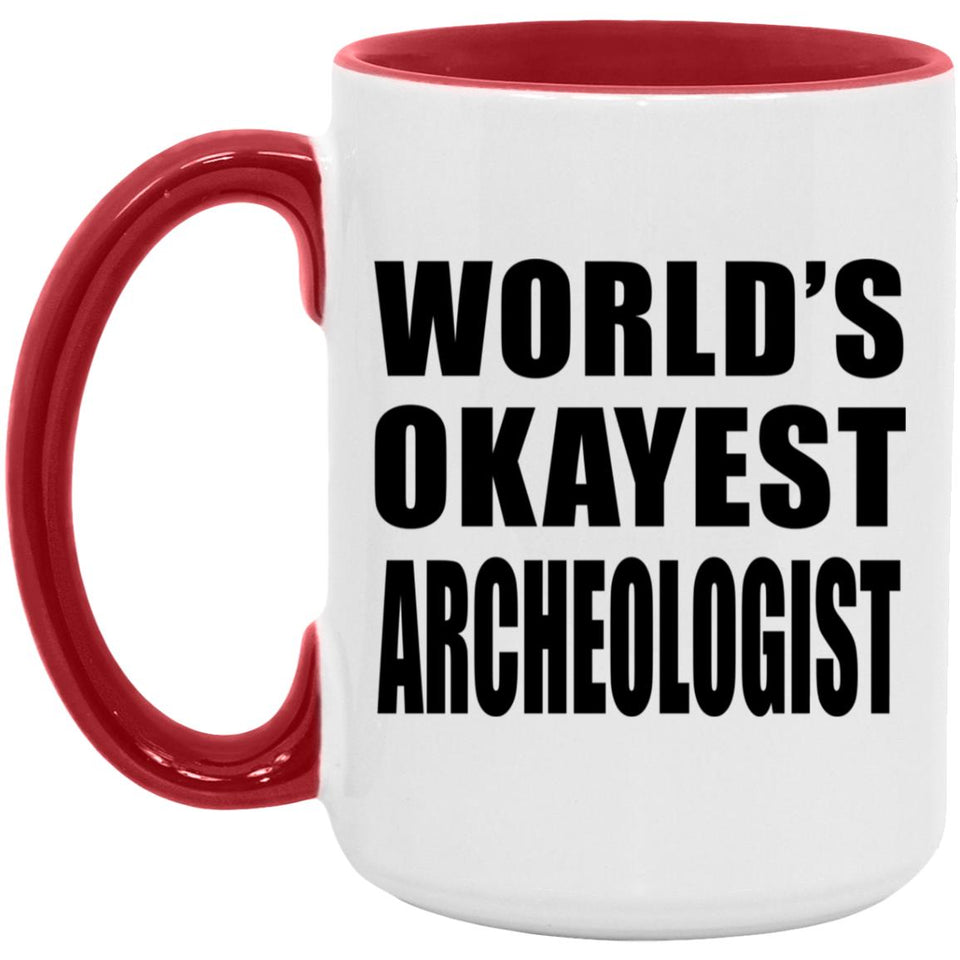 World's Okayest Archeologist - 15oz Accent Mug Red