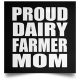 Proud Dairy Farmer Mom - Poster Square