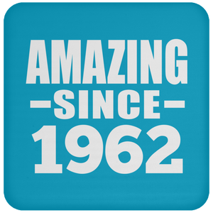 62nd Birthday Amazing Since 1962 - Drink Coaster