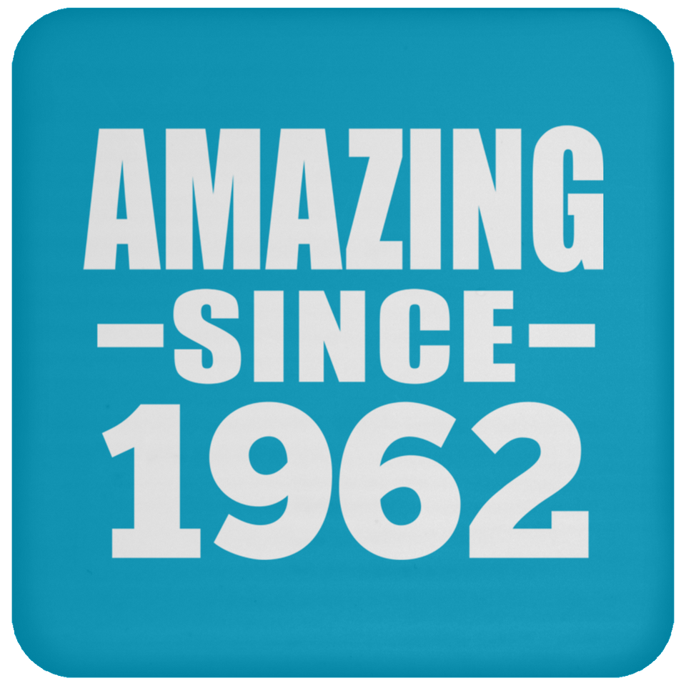 62nd Birthday Amazing Since 1962 - Drink Coaster