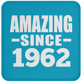 62nd Birthday Amazing Since 1962 - Drink Coaster