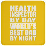 Health Inspector By Day World's Best Dad By Night - Drink Coaster