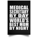 Medical Secretary By Day World's Best Mom By Night - Poster Portrait
