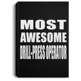 Most Awesome Drill-Press Operator - Canvas Portrait