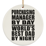 Purchasing Manager By Day World's Best Dad By Night - Circle Ornament