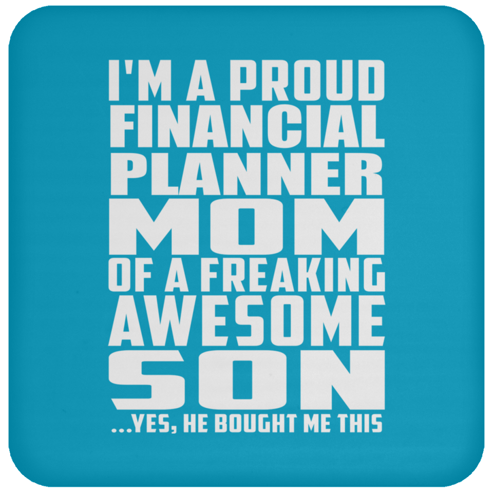 Proud Financial Planner Mom Of Awesome Son - Drink Coaster