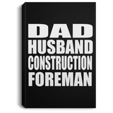 Dad Husband Construction Foreman - Canvas Portrait
