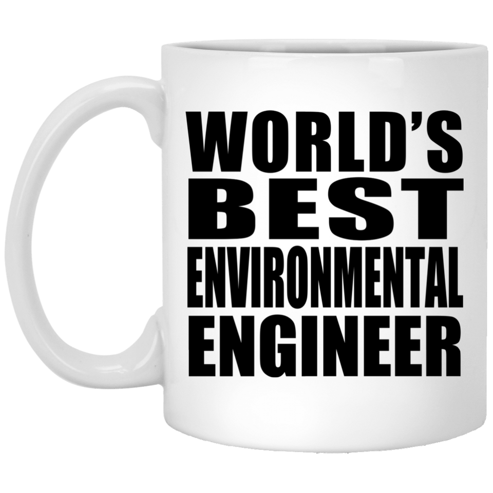 World's Best Environmental Engineer - 11 Oz Coffee Mug