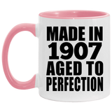 117th Birthday Made In 1907 Aged To Perfection - 11oz Accent Mug Pink