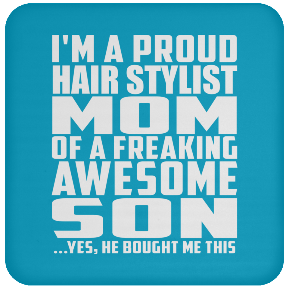 Proud Hair Stylist Mom Of Awesome Son - Drink Coaster