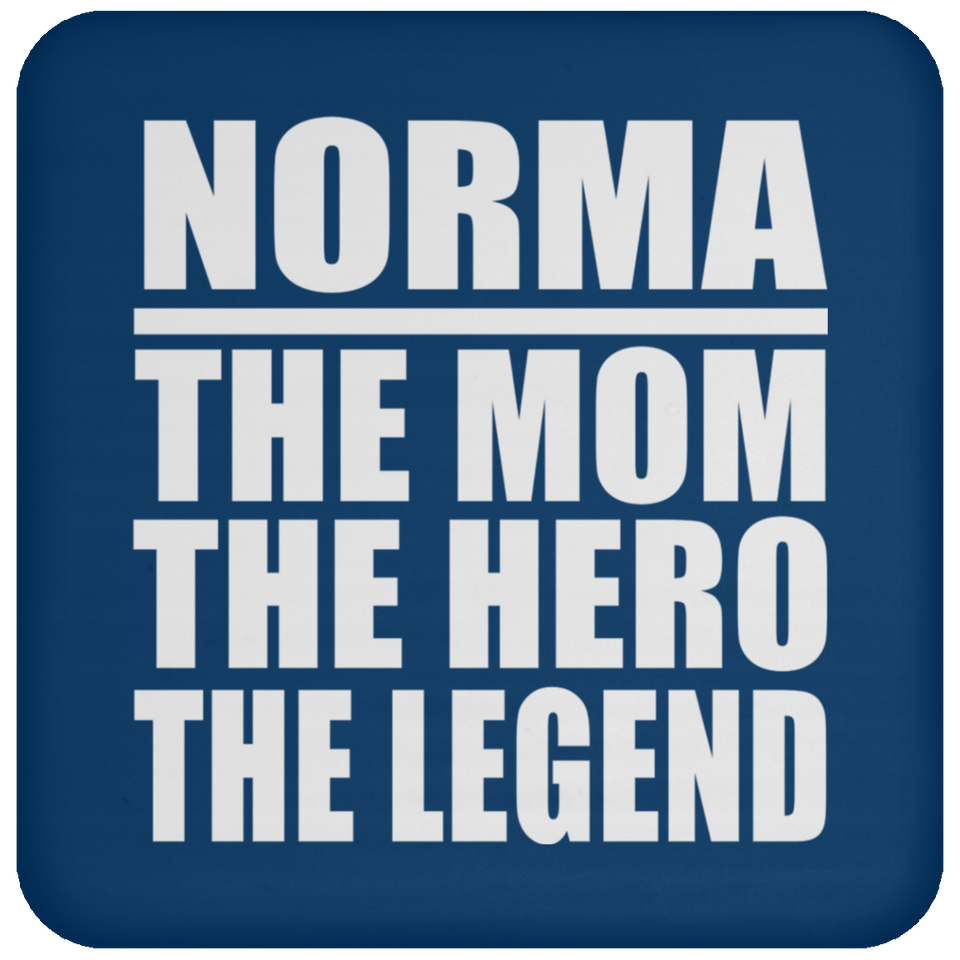 Norma The Mom The Hero The Legend - Drink Coaster