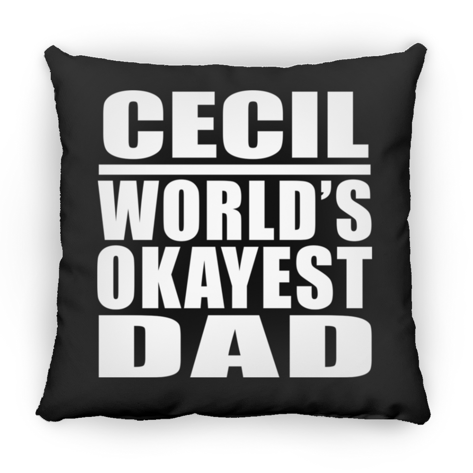 Cecil World's Okayest Dad - Throw Pillow Black