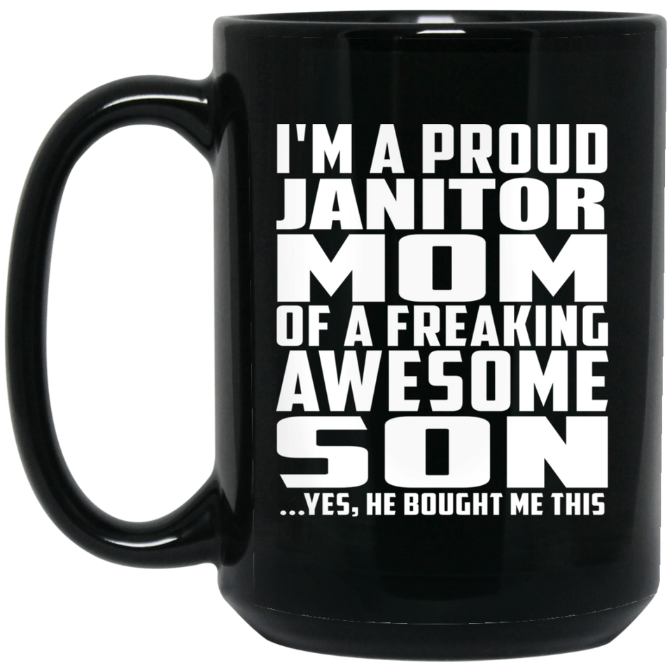 Proud Janitor Mom Of Awesome Son - 15 Oz Coffee Mug Black