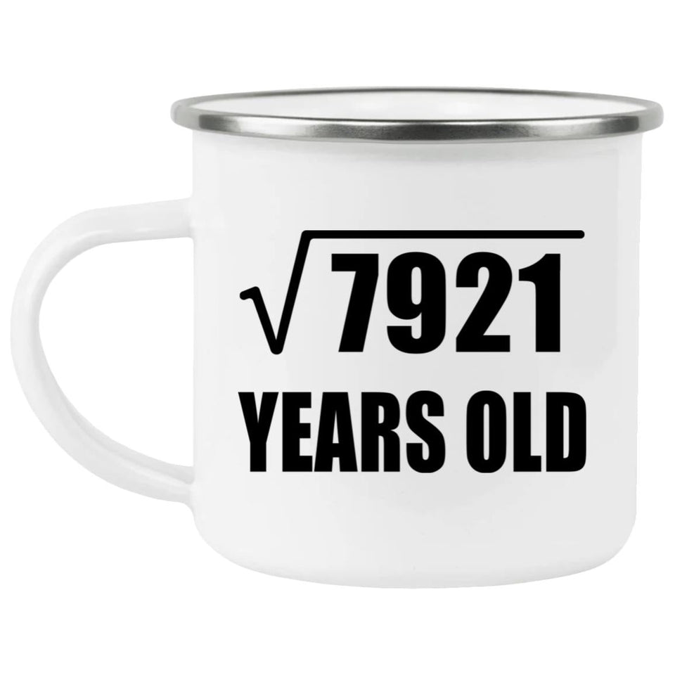 89th Birthday Square Root of 7921 Years Old - 12oz Camping Mug
