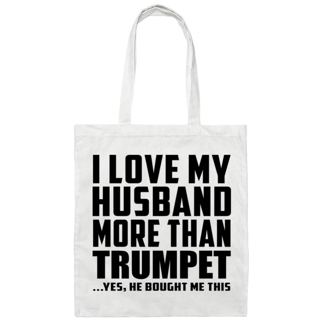 I Love My Husband More Than Trumpet - Tote Bag White