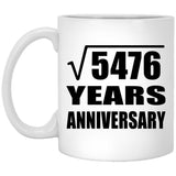 74th Anniversary Square Root of 5476 Years Anniversary - 11oz Coffee Mug