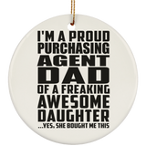 Proud Purchasing Agent Dad Of Awesome Daughter - Circle Ornament