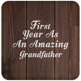 First Year As An Amazing Grandfather - Drink Coaster D