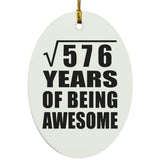 24th Birthday Square Root of 576 Years of Being Awesome - Oval Ornament