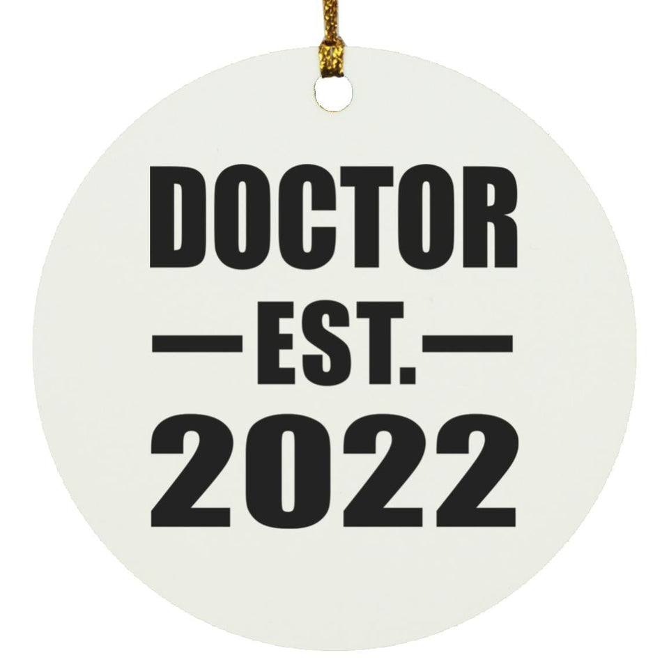 Doctor Established EST. 2022 - Circle Ornament