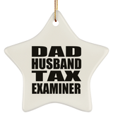 Dad Husband Tax Examiner - Star Ornament
