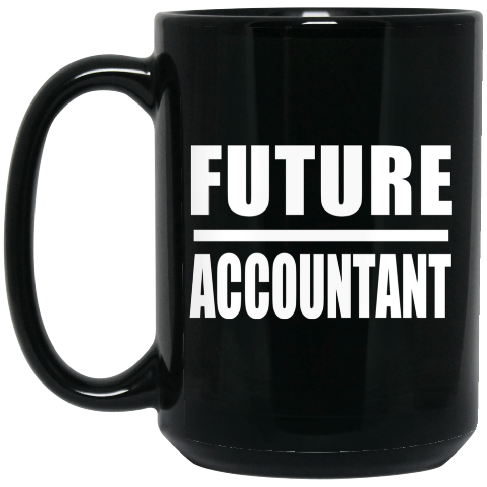 Future Accountant - 15oz Coffee Mug Black