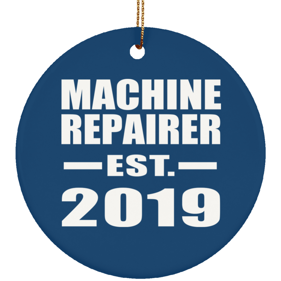 Machine Repairer Established EST. 2019 - Circle Ornament