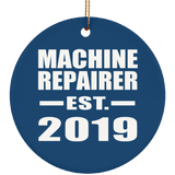 Machine Repairer Established EST. 2019 - Circle Ornament