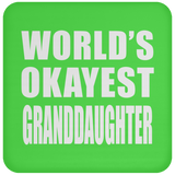 World's Okayest Granddaughter - Drink Coaster