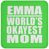 Emma World's Okayest Mom - Drink Coaster