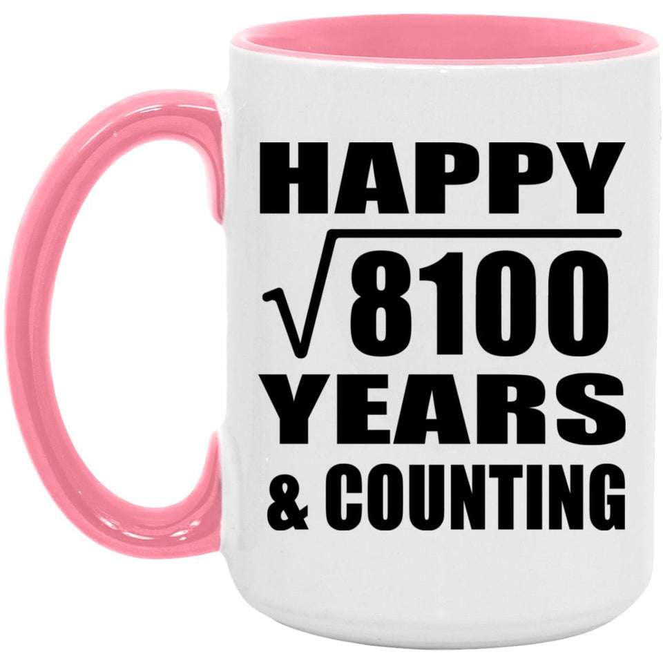 Happy 90th Anniversary Square Root of 8100 Years & Counting - 15oz Accent Mug Pink