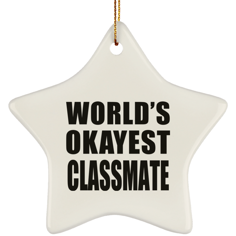 World's Okayest Classmate - Star Ornament