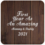 First Year As An Amazing Mommy & Daddy 2021 - Drink Coaster D