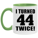 88th Birthday I Turned 44 Twice - 11oz Accent Mug Green