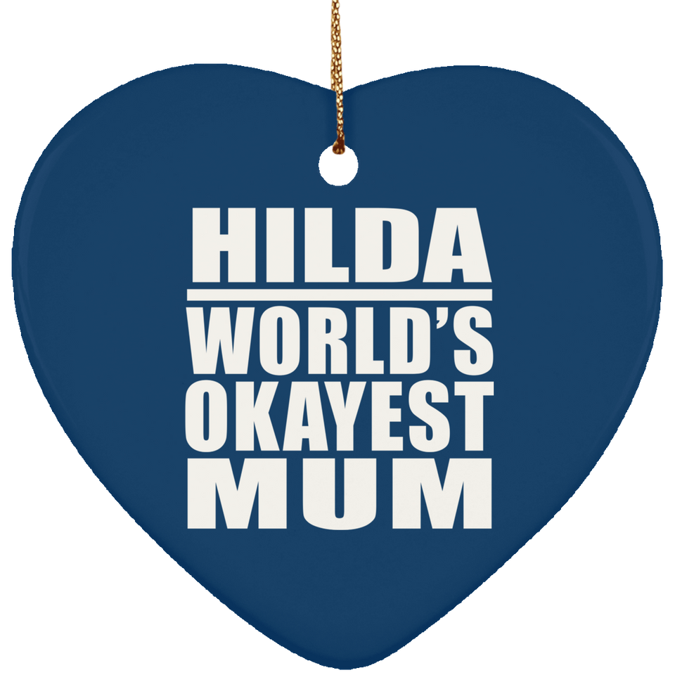 Hilda World's Okayest Mum - Heart Ornament