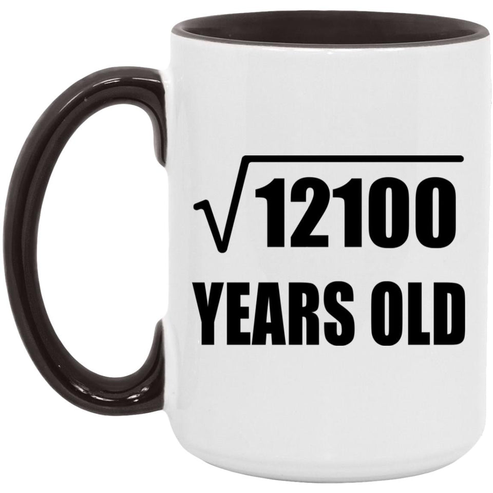 110th Birthday Square Root of 12100 Years Old - 15oz Accent Mug Black
