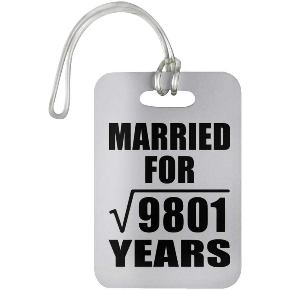 99th Anniversary Married For Square Root of 9801 Years - Luggage Bag Tag